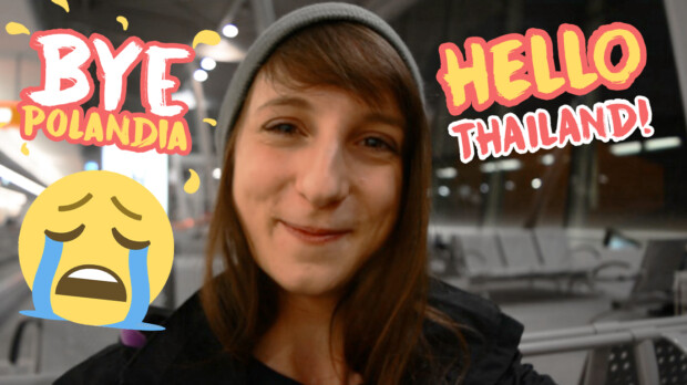Bye Polandia! Welcome Thailand!